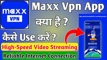 Maxx Vpn Fast Secure || Maxx Vpn App Kaise Use Kare || How To Use Maxx Vpn App