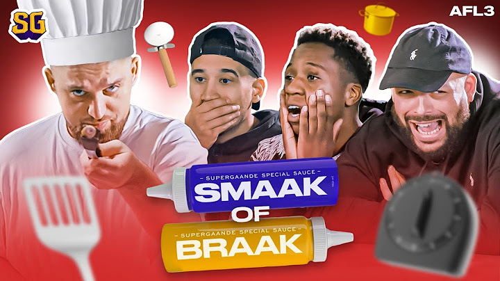 "Kook Je vader"👨‍🍳 | Smaak of Braak AFL.3