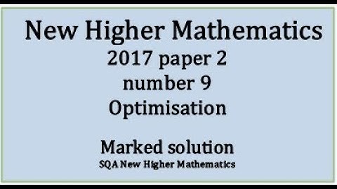 2018 SQA Higher Mathematics Paper 2: 9 Optimisation