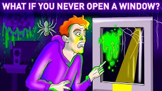 What Happens If You Never Open Your Windows