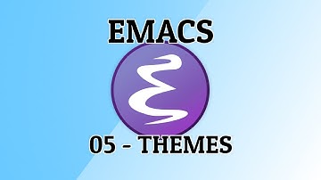Emacs - 05 - Themes