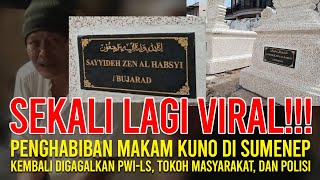SEKALI LAGI VIRAL!!! Peng-HABIB-an Makam Kuno Kembali Digagalkan PWI-LS, Tokoh Masyarakat, & Polisi