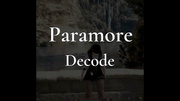(BlackDesertMusic) Paramore - Decode ByTheMothQueen