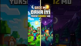 Minecraft'ta Gündüz mü, Gece mi? 🤔 #MinecraftShorts #MinecraftTR  #youtubeshorts #minecraft