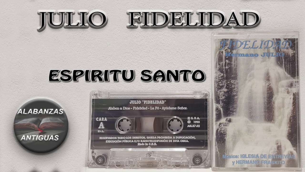 hermano julio | ESPIRITU SANTO | Alabanzas  antiguas