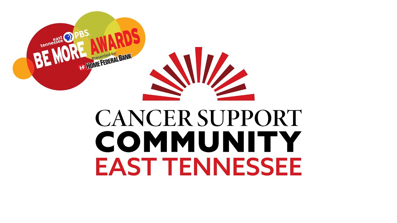 Cancer Support Community East Tennessee - Be More Awards