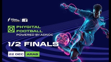 GOTF 2025 Phygital Football.powered by ADNOC | 1/2 Finals | Day 5 | Arabic