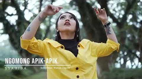 Ngomong apik apik-syahiba saufa