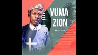 Vuma Zion Mix ( Best Of Mukelani Mkhonza) || Makhosi Akithi || Adam