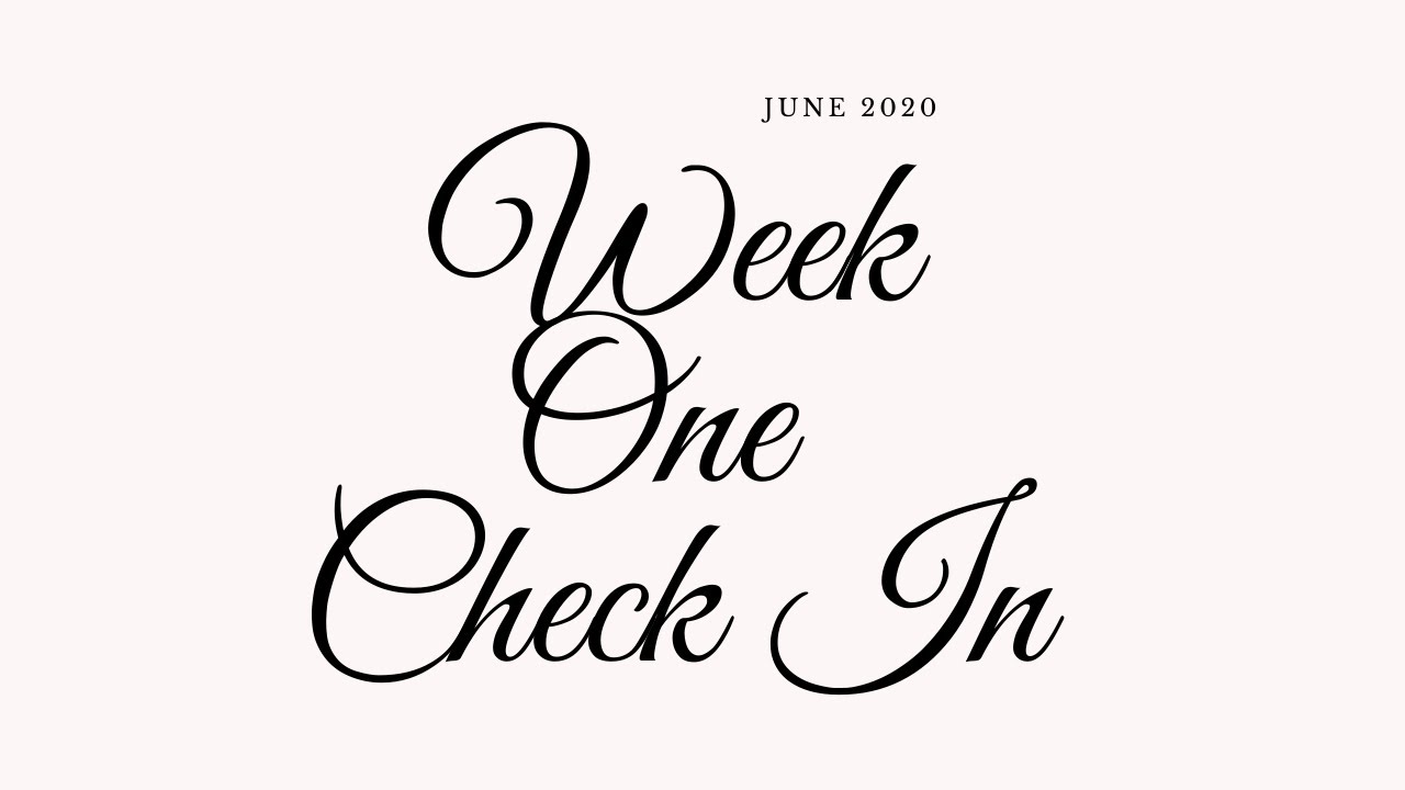 Week One Check In June 2020 YouTube week-one-check-in-june-2020-youtube