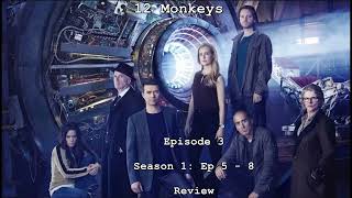 12 Monkeys Ep 3 - Season 1: Eps 5 - 8