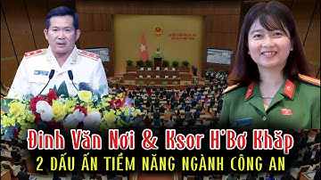 [PODCAST] Đinh Văn Nơi & Ksor H’Bơ Khăp: 2 dấu ấn tiềm năng ngành công an.