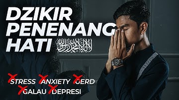 DZIKIR PENGHILANG STRESS - Muzammil Hasballah ( PENENANG HATI )