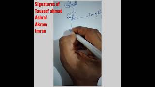 Signature Making Of Name Tauseef Ahmad,Ashraf,Akram Very Simple Way