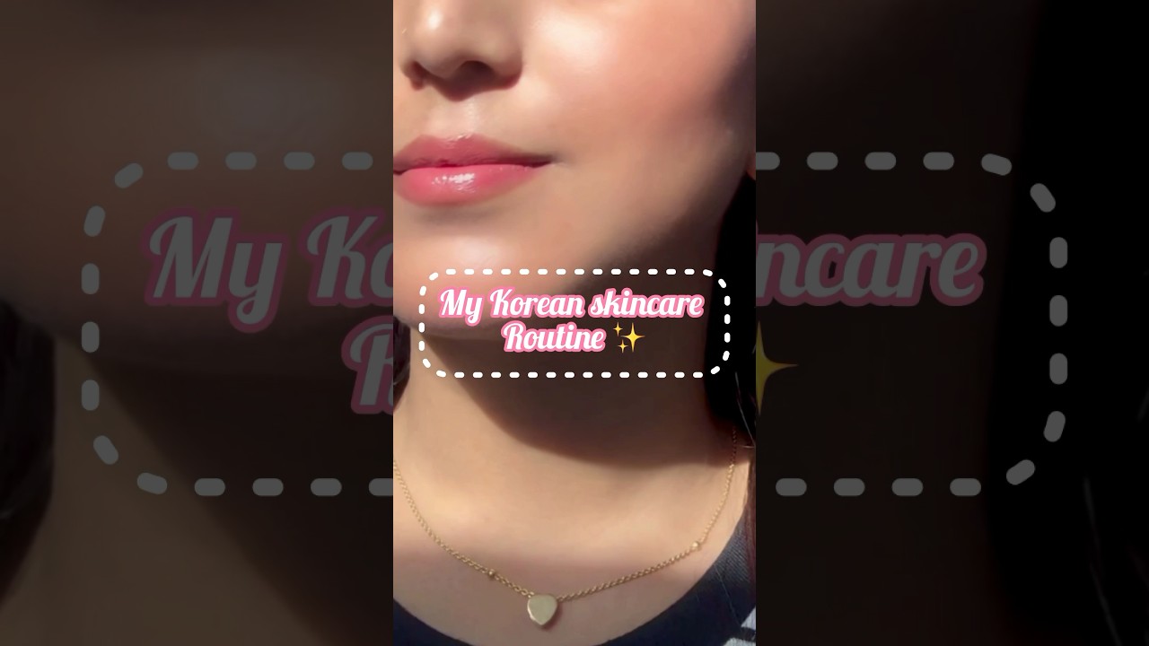 Korean Skincare Routine ✨ 