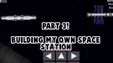 SFS #15 | " Building my Own Space Station " ( Part 3 )