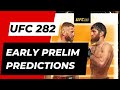 UFC 282  - Early Prelim Predictions