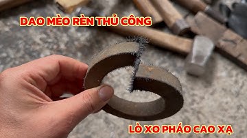 Rèn dao mèo thủ công từ thép LÒ XO PHÁO CAO XẠ! 1 đổi 1 nếu sản phẩm lỗi! Lh: 0979110188