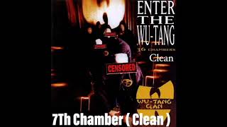Wu Tang Clan - 7th Chamber ( Clean )