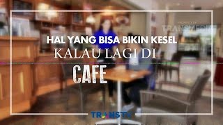 INSTAWA - Hal Yang Bisa Bikin Kesel Kalau Lagi Di Cafe