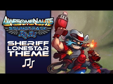 Awesomenauts Soundtrack - Sheriff Lonestar Theme Music (Overdrive Version)