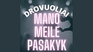 Mano meile pasakyk