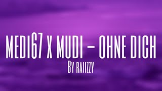 Medi67 x Mudi - Ohne Dich (Slowed Version) by raiizzy Resimi