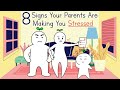 8 Signs Your Parents are Making You Stressed