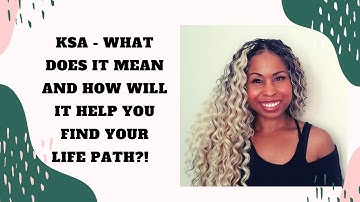 How to Use Your Knowledge, Skills, and Abilities to Create a Life You Love (KSA Theory Explained)