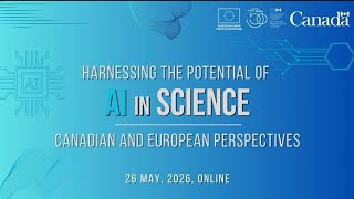 Harnessing the potential of AI in Science - Canadian and European perspectives - webinar