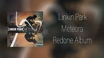 Linkin Park - Meteora (Redone Album)