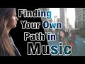 Finding Your Own Path In Music