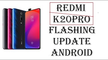 Redmi K20 Pro Flashing update Android latest by softichnic