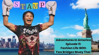 Stamp Fairterx Goes To NYC: Adventures in America Episode 11  Fashion Life With Two Bridges