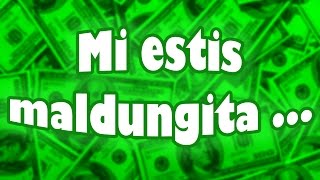 Mi estis Maldungita …