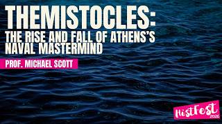 HistFest 2026: Themistocles with Professor Michael Scott