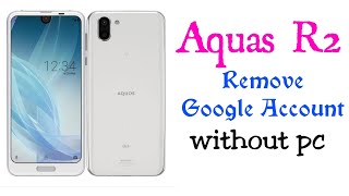 Aquas R2 frp Bypass without pc Google Account remove