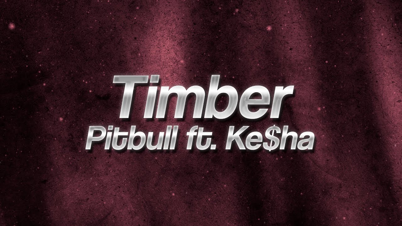 Pitbull - Timber ft. Ke$ha 🔥 (Lyrics) - YouTube