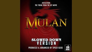 Reflection (From "Mulan") (Slowed Down)