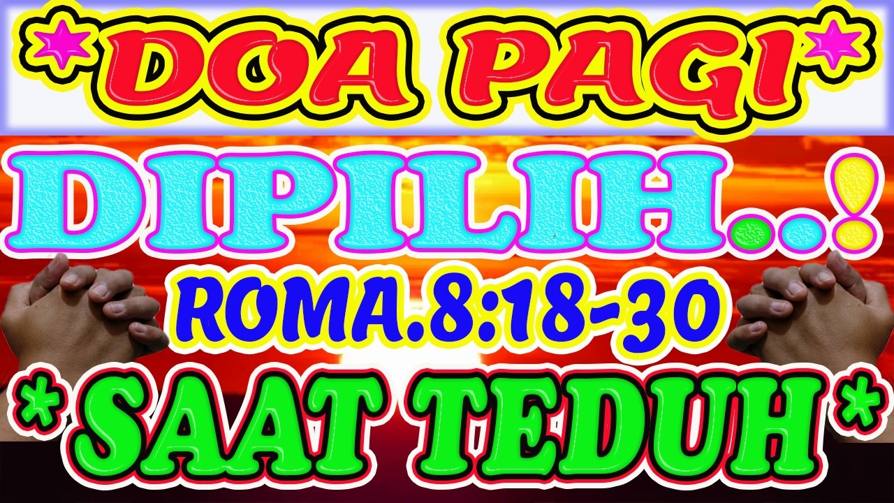 Renungan pagi kristen hari ini, doa pagi, renungan pagi, doa pagi kristen, doa pagi katolik