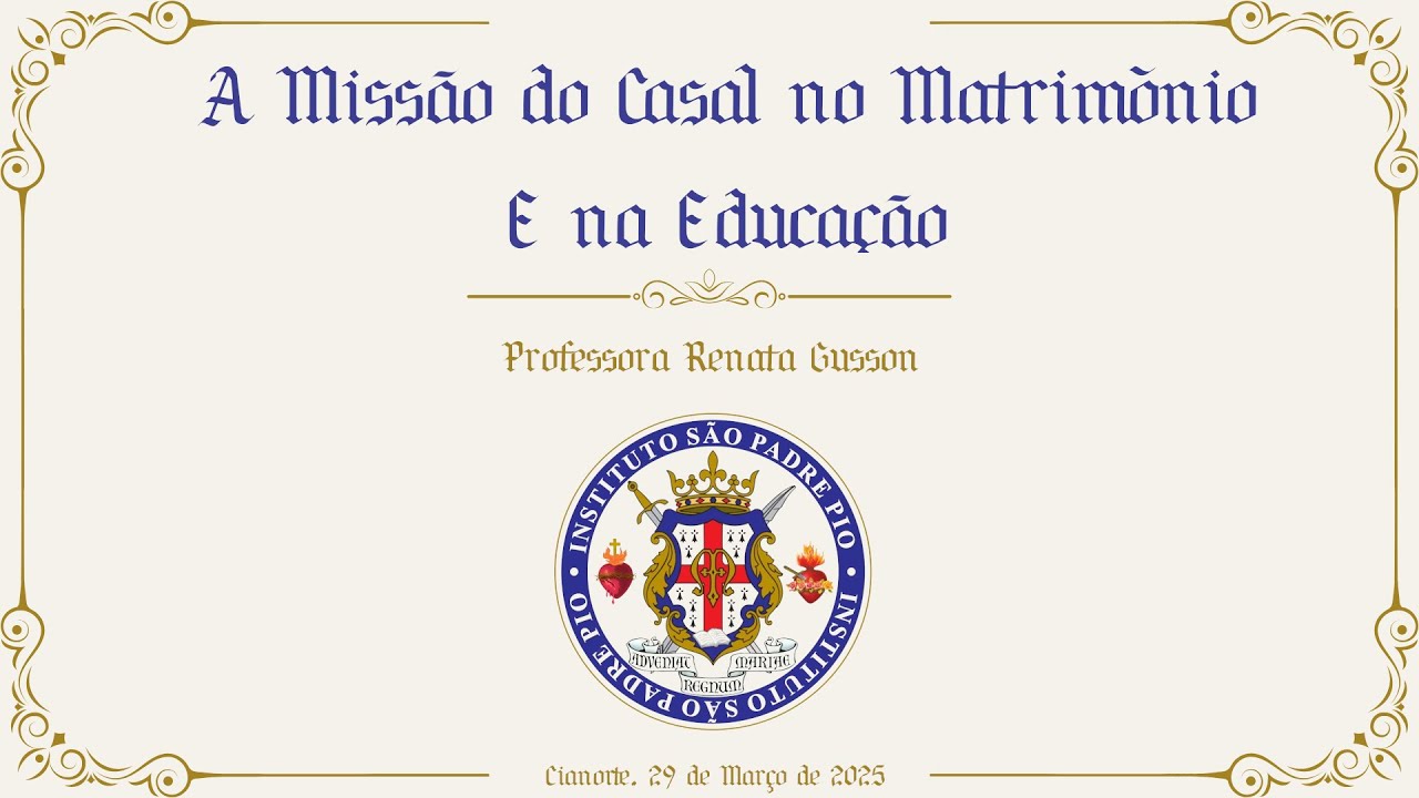 Professora Renata Gusson - A Missão do Casal no Matrimônio e na Educação