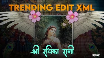 SHREE RADHA RANI XML | SANATANI EDIT | AE INSPIRED | ALIGHT MOTION | AARU XML