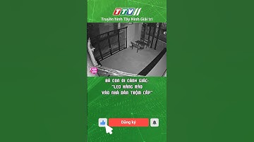 BÀ CON ƠI CẢNH GIÁC! LEO HÀNG RÀO VÀO NHÀ DÂN TRỘM CẮP