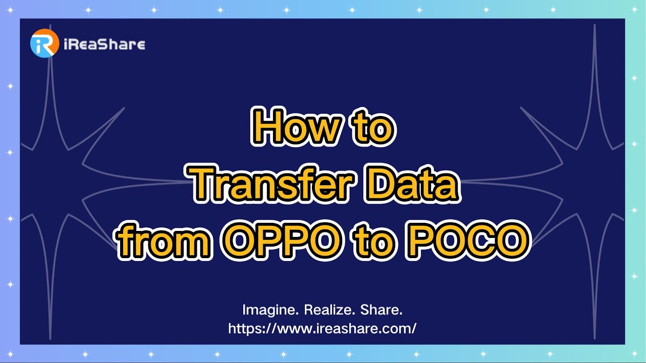 How to Transfer Data from OPPO to POCO Without Any Hassle