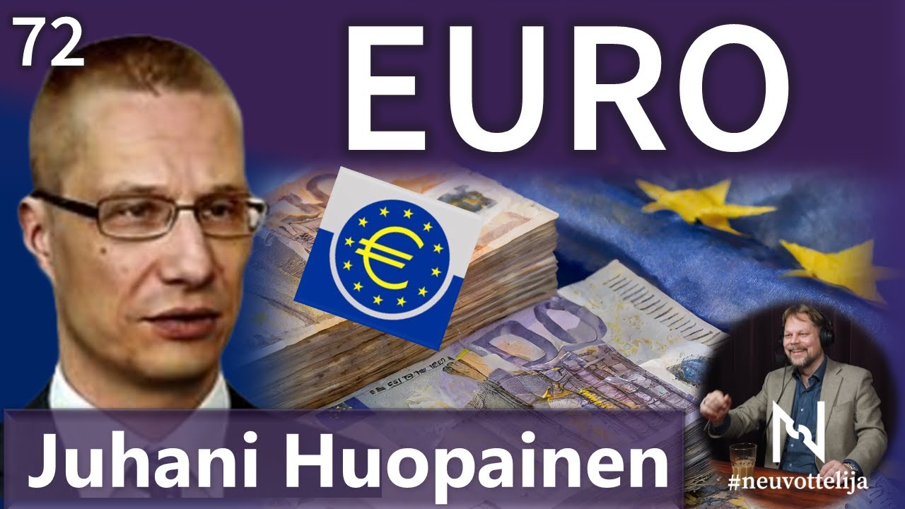 #neuvottelija 72 - Euro (Juhani Huopainen)
