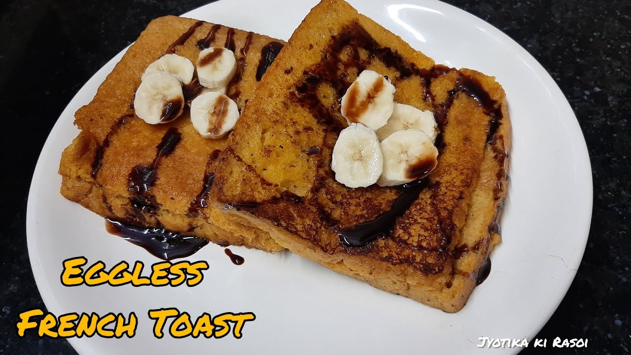 Eggless French Toast RecipeBreakfast RecipeCustard French ToastNo