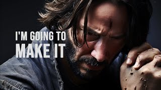 I&#39;M GOING TO MAKE IT.. NO MATTER How HARD it Gets - Best Morning Motivational Speech