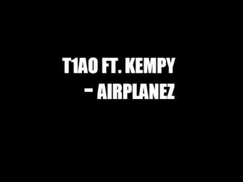 T1A0 ft. KEMPY - AIRPLANEZ