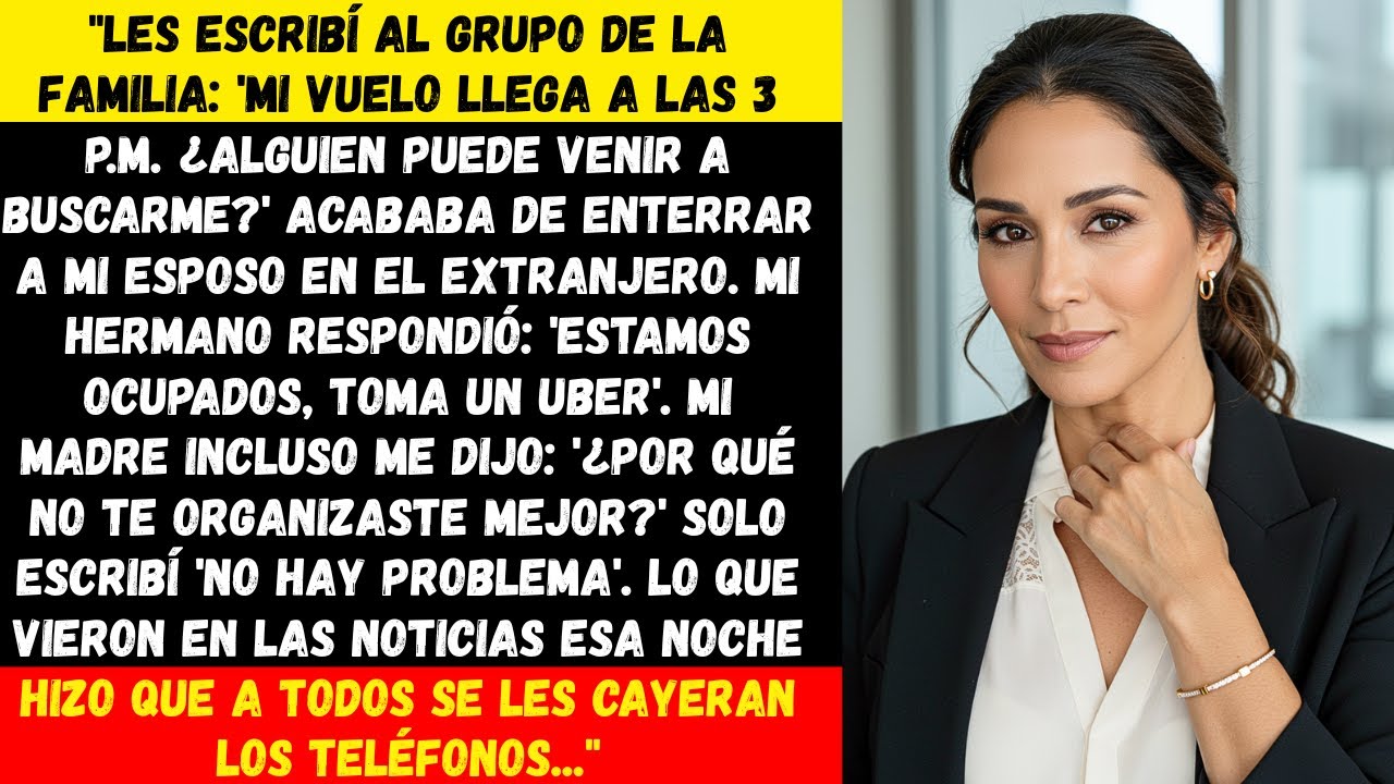 Envié Un Mensaje En El Chat Familiar: Vuelo A Las 3pm, ¿Alguien Me Recoge? Mi Hermano Solo Respondió