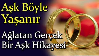 Aşk Böyle Yaşanır - Ağlatan Gerçek Bir Aşk Hikayesi - Dini Hikayeler